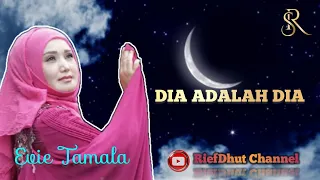 dia adalah dia evie tamala