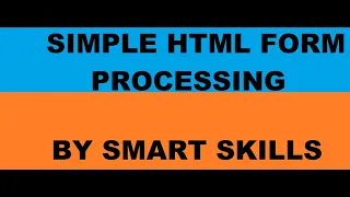 HTML Form Processing data With PHP Session 9 using GET and POST method BY SMART SKILLS