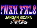 Download Lagu IWAN FALS ~ Jangan Bicara ~ Lirik ~ HQ || ORANG INDONESIA OFFICIAL
