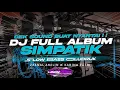 Download Lagu DJ SIMPATIK FULL ALBUM TERBARU 2025 - CEK SOUND KALEM SLOW BASS GLUDRUK [ LINNN MUSIC ]