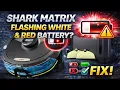 Shark Matrix Robot Vacuum Mop Flashing White Red Battery Symbol