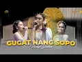 Dengerin Sekali Langsung Mewek! - GUGAT NANG SOPO - NADYA JESSICA || KUWUNG WETAN