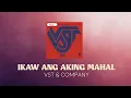 Ikaw Ang Aking Mahal - VST & Company (Official Lyric Video)