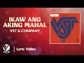 Lagu Ikaw Ang Aking Mahal - VST \u0026 Company (Official Lyric Video)