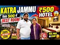 Katra jammu me saste Hotel 500 me Jammu katra low price hotel 2025