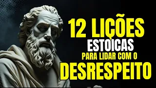 12 Lições Estoicas Para Lidar com o Desrespeito | Transforme Sua Reação