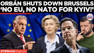 Hungary Blocks EU’s War Machine! Orban Destroys Ukraine’s NATO & EU Dreams in One Blow | TN World