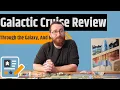 Galactic Cruise Review - See The Universe They Said It Will Be Fun They Said