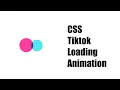 CSS Tiktok Loading Animation ASMR Programming