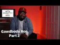 Gawdbody Ron speaks on linking and selling items to Peezy Jim Jones expecting free clothes