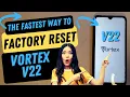 Vortex V22 Factory Reset Hard Reset - This is the Fastest Way