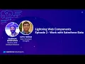 Lightning Web Components - Episode 2 Work with Salesforce Data