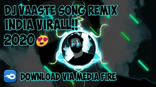 Download DJ VAASTE SONG REMIX ,DJ TERBARU 2020😍😍 ENAK!!!!! MP3