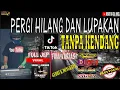 Happy Asmara - Pergi Hilang Dan Lupakan TANPA KENDANG Versi DJ Dongkrek Jandut Full JEP Sunan