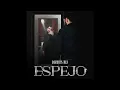ESPEJO - Dareyes de la Sierra (Audio Oficial)