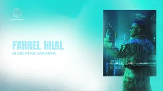 Download  Farrel Hilal - Di Selatan Jakarta (official Audio)