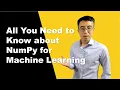 All You Need to Know About NumPy for Machine Learning Deep Learning AI