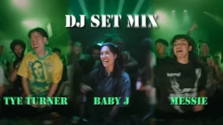 dj set mix tye turner baby j messie 