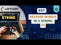Reverse Words in a String III Leetcode 557 String Daily Challenge