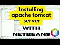 Installing Apache Tomcat server and Configure it with Netbeans