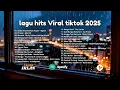 Lagu Lagu Pop Indonesia Terpopuler 2025 🌧️ Viral \u0026 Trending Sedia Aku Sebelum Hujan