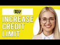 How To Increase Best Buy Credit Limit Updated