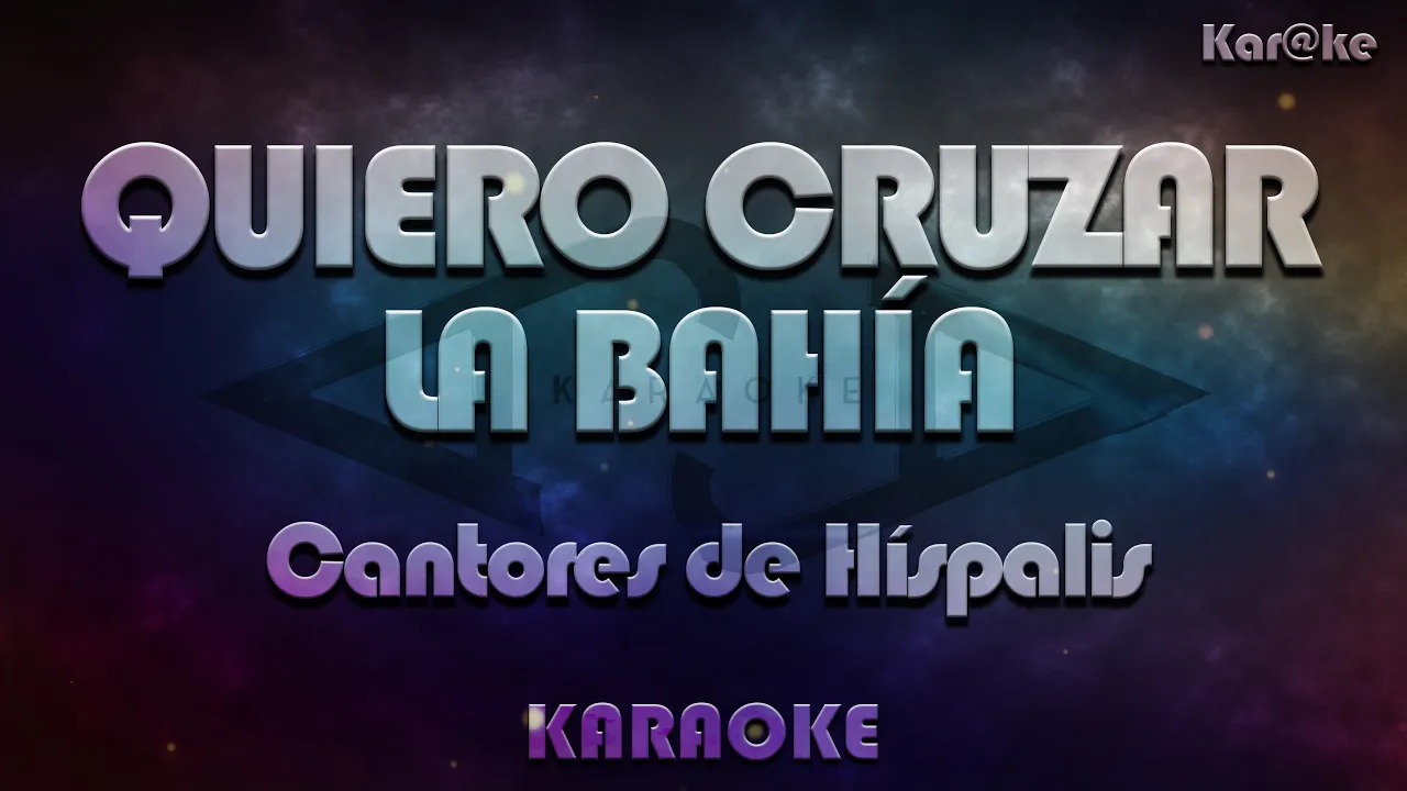 Cantores de Híspalis - Quiero cruzar la bahía (Kar@ke) Cantores de Híspalis - Quiero cruzar la bahía (Kar@ke)