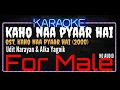 Karaoke Kaho Naa Pyaar Hai ( For Male ) - Udit Narayan \u0026 Alka Yagnik Ost. Kaho Na Pyaar Hai (2000)