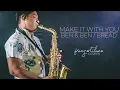 Download Lagu Make It With You - Alto Sax