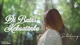 Download Di Batas Kekuatanku - Yanti Sitohang (Official Lyric Video) MP3