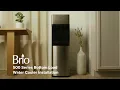 How to install a Brio 500 Series Bottom Load Water Cooler Model CLBL520SC Installation