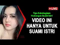 Download Lagu JANGAN NONTON INI JIKA BELUM SUAMI ISTRI 🔴 Tips Kebahagiaan Hubungan Suami Istri