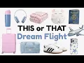 This or That Build Your Dream Flight Day