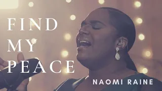 naomi raine find my peace official video