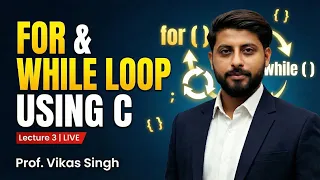13 A Live Lecture 3 For Loop While Loop Using C Language Live Stream by Vikas Singh Hindi