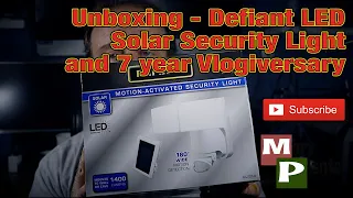 Unboxing - Defiant LED Solar Security Light and 7 year Vlogiversary