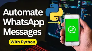Automate WhatsApp Messages with Python Full Tutorial