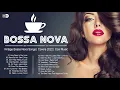 Download Lagu Vintage Bossa Nova Songs - Covers 2022 - Cool Music