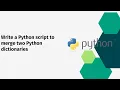 Write a Python script to merge two Python dictionaries