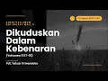 Download Lagu KU2 REC GM - Dikuduskan Dalam Kebenaran (Yohanes 17:17-19) - Pdt. Yakub Tri Handoko