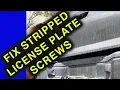 How to Repair Stripped Rear License Plate Screws Toyota Tacoma