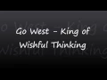 Go West - King of Wishful Thinking lyrics