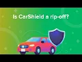 Is CarShield a rip off