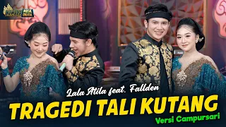 lala atila feat fallden tragedi tali kutang kembar campursari official music video 