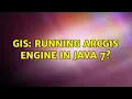 GIS Running ArcGIS Engine in Java 7