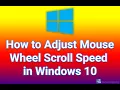 How to Adjust Mouse Wheel Scroll Speed in Windows 10