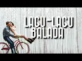 Lagu Lagu - lagu Balada