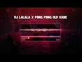 DJ LALALA x PONG PONG ANGKLUNG OLD || SPEED UP + REVERB VIRAL TIKTOK KANE || BY HAPIJAN PROJECT