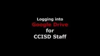 Logging into Google Drive for CCISD Staff