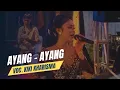 Download Lagu Ayang Ayang - VOC. Kiki Kharisma. Cs. GM Music . Live : Gedangan - Campurdarat - Tulungagung